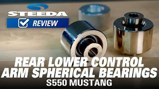Steeda S550 Rear Lower Control Arm Spherical Bearings | Review