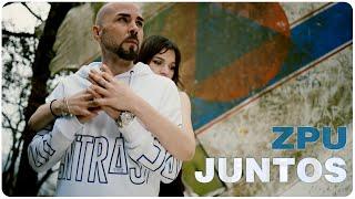 ZPU | Juntos (Video Oficial)