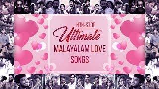 Non-Stop Ultimate Malayalam Love Songs | Best Malayalam Romantic Songs Playlist | Official