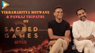 Vikramaditya on Pankaj: “He is always SURPRISING” | Sacred Games 2 | Nawaz | Role of a Showrunner