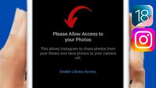 Fixed: Please allow access to your photos instagram iPhone iOS 18