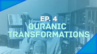 Ep. 4 | Quranic Transformations w/Imam Wisam Sharieff