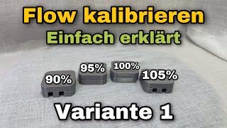 3D Drucker Flow kalibrieren - Variante 1 (Cura) - einfach erklärt