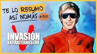 V Invasión Extraterrestre | Te Lo Resumo Así Nomás#165