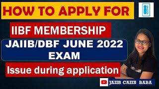 How to Apply for JAIIB/DBF June 2022 Exam - IIBF Membership Registration Process |JAIIB CAIIB BABA