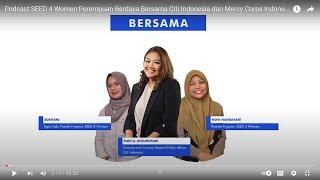 Podcast SEED 4 Women:Perempuan Berdaya Bersama Citi Indonesia dan Mercy Corps Indonesia!