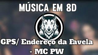 Gps / Endereço da favela - MC PW - Música em 8D (OUÇA COM FONE)