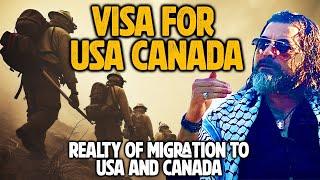 Reality and issues of migration to USA and Canada and suggestions and Ideas how to migrate