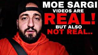 MOE SARGI does REAL but NOT REAL videos...