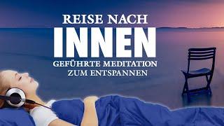 Reise nach Innen - Meditation für Achtsamkeit - Geeignet für Anfänger