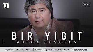 Ahror Usmonov - Bir yigit (music version)