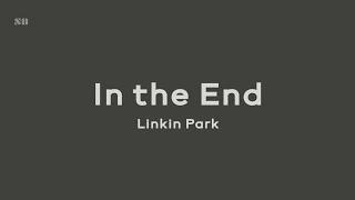 In the End - Linkin Park (Lyrics Video)