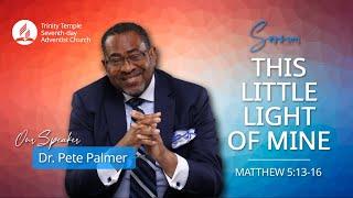"This Little Light of Mine" - Dr. Pete Palmer - Noon Worship Service