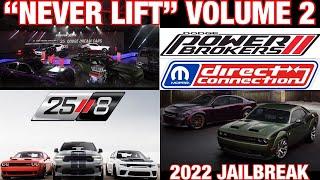 DODGE “NEVER LIFT” VOLUME 2 - Power Brokers, Direct Connection, Operation 25//8, 2022 Jailbreak 