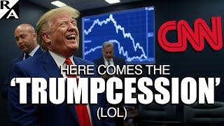 Here Comes the TRUMPCESSION (LOL)