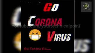 Go Corona Whatsapp Status | DJ Trance Remix | Go Corona Song