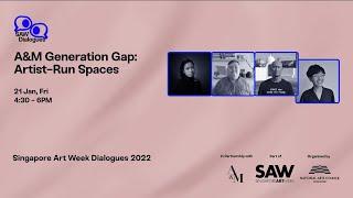 [SAW Dialogues] A&M Generation Gap: Artist-Run Spaces (Co-presented with Art & Market)