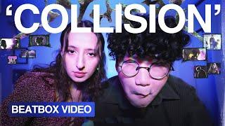 'COLLISION' - Trung Bao & Chiwawa (Beatbox Video)