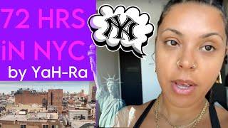 "72 HRS in NYC" by YaH-Ra - 72 HRS SERiES EPiSODE 2