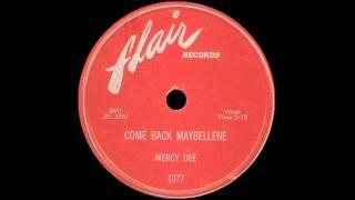 Mercy Dee - Come Back Maybellene