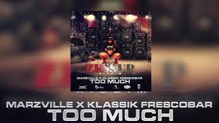 Marzville x Klassik Frescobar - Too Much (Official Audio)