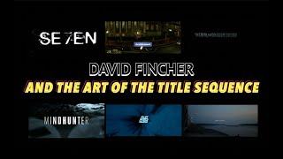 david fincher and the art of the title sequence