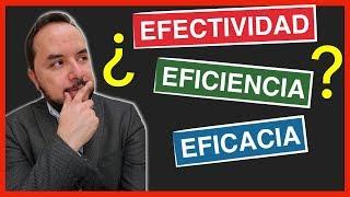 Know the DIFFERENCES between Efficiency, Efficiency and Effectiveness