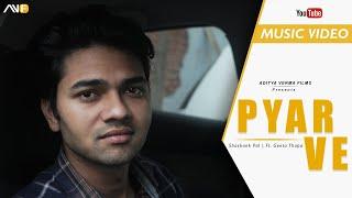 PYAR VE || Music Video || 2022 || Shashank Pal  Ft. Geeta Thapa || Aditya verma films