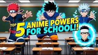 Top 5 Anime Abilities Students Would Love to Have in School @animetable #anime