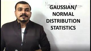 STATISTICS- Gaussian/ Normal Distribution
