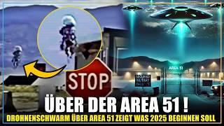 EILMELDUNG | UFO Drohnen Schwarm & Orbs erreichen Area 51 | 2025 läuft der Countdown ab