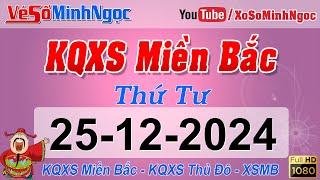 KQXSMB - Kết Quả Xổ Số Miền Bắc ngày 25/12/2024 - XSMB - XS Thủ Đô  - Bắc Ninh XSBN xổ số thủ đô