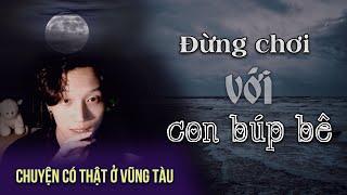 Episode 24: True story in Vung Tau - Don't play with the doll || Nguyen Nguyen