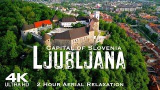 [4K] LJUBLJANA 2024  2 Hour Drone Aerial Relaxation Film | SLOVENIA Slovenija