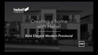 Hebel and Hall & Hart Homes with Sean Thornton - Bold Elegant Modern Provincial