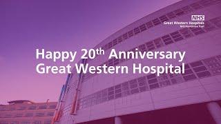 Great Western Hospital 20th Anniversary