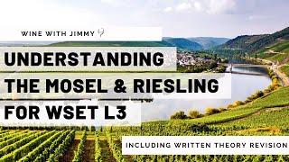 Understanding Mosel and Riesling for WSET L3 including working written question