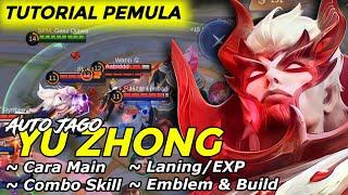 TUTORIAL PEMULA YU ZHONG EXP LENGKAP CARA MAIN COMBO SKILL LANING EMBLEM + BUILD TERBAIK