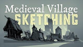 Concept Art - Medieval Village Sketching