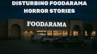 5 Disturbing Foodarama Store Horror Stories