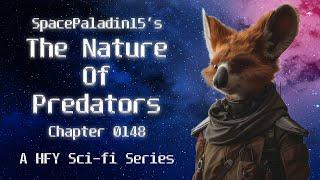 The Nature of Predators 148 | HFY | An Incredible Sci-Fi Story By SpacePaladin15