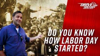 The History of Labor Day | Drive Thru History: American Holidays | Labor Day