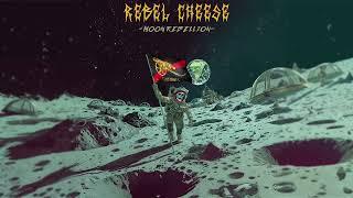 Rebel Cheese  - Moon Rebellion