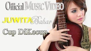 Juwita Bahar - Cup Dikecup [Official Music Video HD]