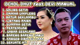 OCHOL DHUT FEAT DEVI MANUAL SALING SETIA LAGU TERBARU 2024