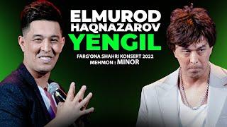 ELMUROD HAQNAZAROV - YENGIL NOMLI KONSERT DASTURI FARG'ONA 2022
