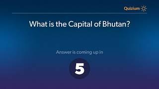 What is the Capital of Bhutan?   Bhutan Quiz