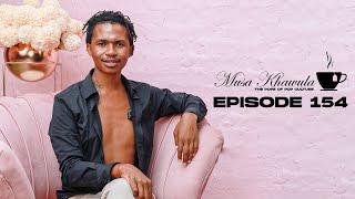 Musa Khawula | The Pope of Pop Culture | Makhadzi's UK Trip Trauma | Episode 154