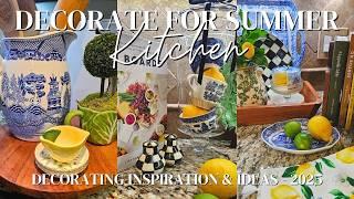 DECORATE YOUR KITCHEN FOR SUMMER 2025!  Easy & Affordable Decorating!