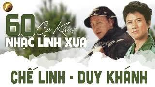 60 Ca Khúc Nhạc Lính DUY KHÁNH CHẾ LINH Hay Nhất | Nhạc Lính Xưa Buồn Rơi Nước Mắt Khi Nghe